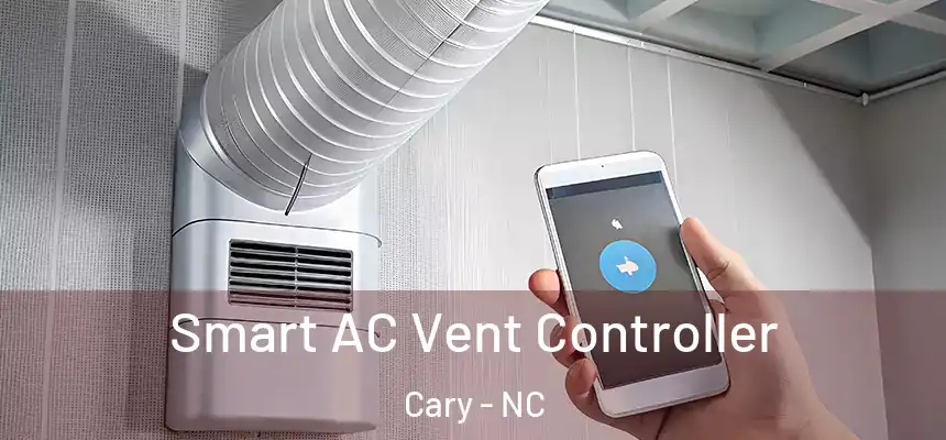 Smart AC Vent Controller Cary - NC